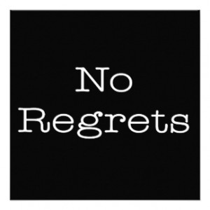 No Regrets Quotes Inspirational Motivation Quote Personalized ...