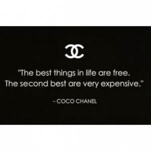 best things are free, chanel, coco, coco chanel, expensive, fashion ...