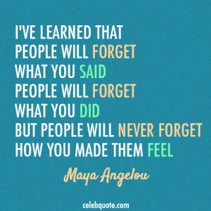 ... Forget What You Said Peopel Will Forget What You Did - Feeling Quote