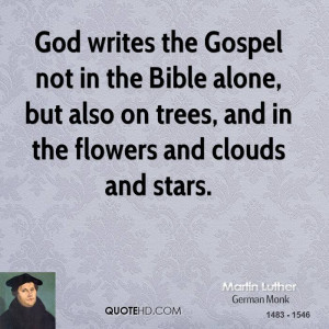 God writes the Gospel not in the Bible alone, but also on trees, and ...