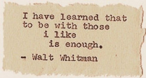 ... school, or in... | Walt Whitman Quotes, Famous Quotes by Walt Whitman