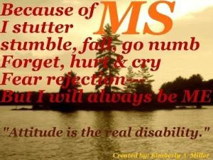 Multiple Sclerosis I will ALWAYS be ME by eddie