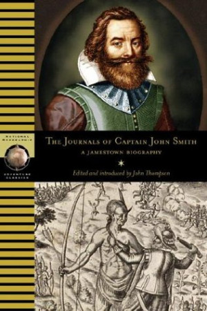 The Journals of Captain John Smith: A Jamestown Biography (Adventure ...