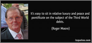 It's easy to sit in relative luxury and peace and pontificate on the ...