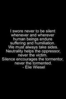 Elie Wiesel - I swore never to be silent...