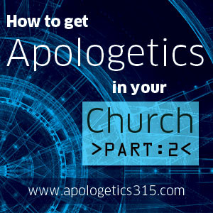 ... to Get Apologetics in Your Church 2: How Churches Can Respond to Doubt