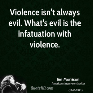 Violence isn't always evil. What's evil is the infatuation with ...