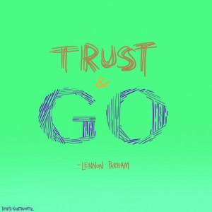 Trust and go. It’s all there—you belong here, you deserve this ...