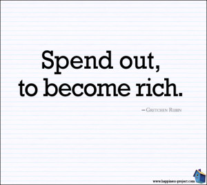 Paradox of Happiness: Spend Out, To Become Rich.