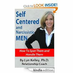 Self Centered and Narcissistic Men: How to Spot Them and Handle Them ...