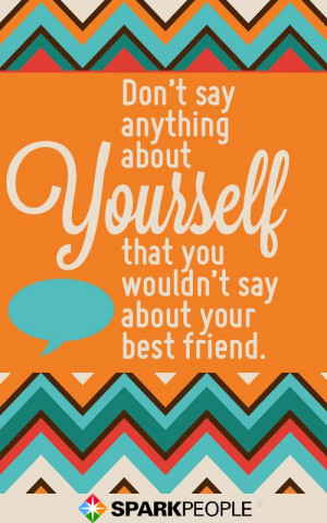 say about your best friendBest Friends, Body Positive Quotes, Quotes ...