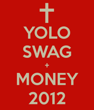 Yolo Swag Money