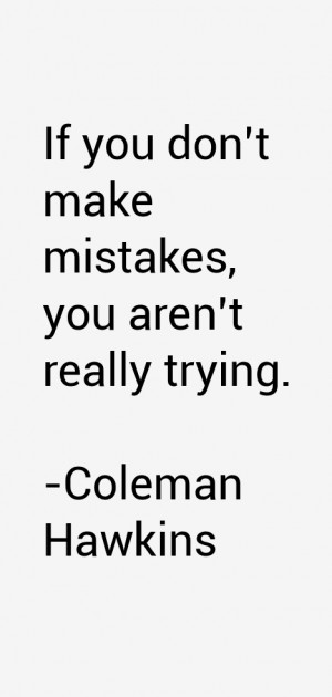 Coleman Hawkins Quotes & Sayings
