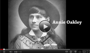 Annie Oakley video anecdote