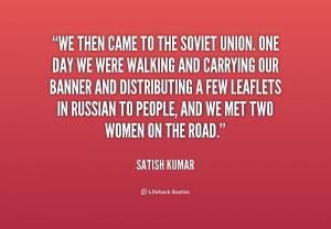 quote-Satish-Kumar-we-then-came-to-the-soviet-union-193073_1.png