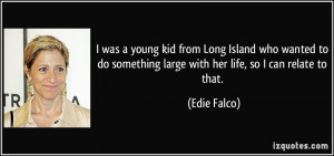 was a young kid from Long Island who wanted to do something large ...