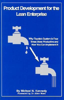 Product Development for the Lean Enterprise: Why Toyota's System Is ...