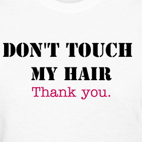 Design ~ Don't Touch My Hair