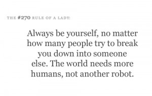 ... down into someone else. the world need more humans, not another robot