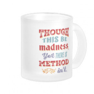 Shakespeare Hamlet Quote - Though This Be Madness Coffee Mugs