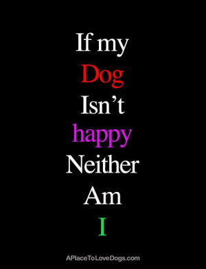 ... Dogs, Dogs Diners, Happy Dogs Quotes, Pets, Dog Quotes, My Dogs Quotes