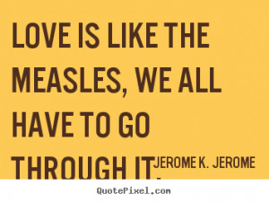 Jerome K. Jerome Love Quote Canvas Art