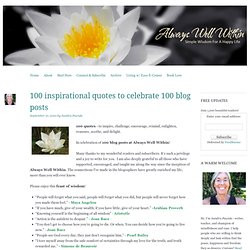 100 inspirational quotes to celebrate 100 blog posts « Always Well ...