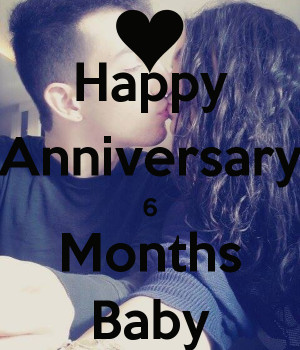 Happy Anniversary 6 Month Baby