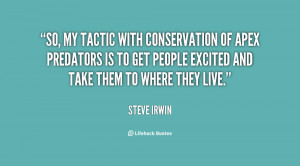 Steve Irwin Quotes About Conservation