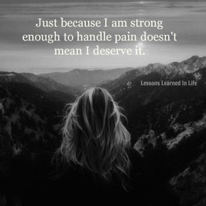 Being strong or tough has never been a choice I have no choice