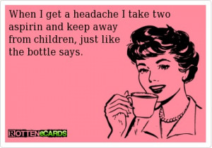 funny children saying, when i get a headache