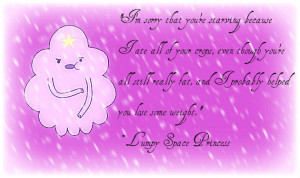 Lumpy Space Princess Quote