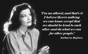 ... Each Other And Do What We Can For Other People ” - Katherine Hepburn