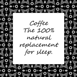 Coffee Quotes 2 Bw Sleep Replacement Digital Art - Coffee Quotes 2 Bw ...