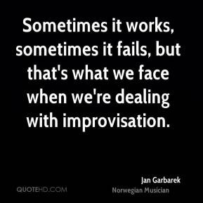 Jan Garbarek - Sometimes it works, sometimes it fails, but that's what ...