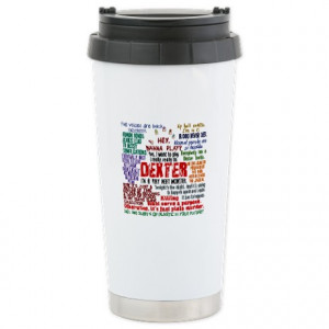 ... Favorite Serial Killer Mugs > Best Dexter Quotes Ceramic Travel Mug