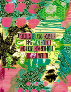 Tagged Maya Angelou , Success | Leave a comment