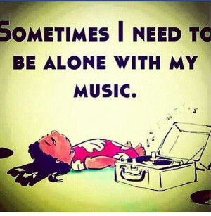 Music is my therapy