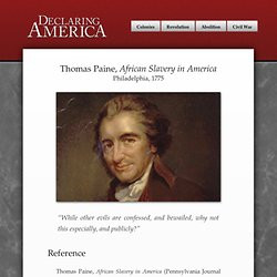 Paine, African Slavery in America, 1775. Thomas Paine, African Slavery ...