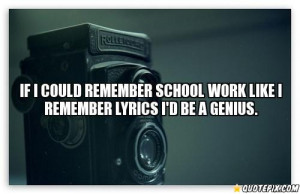 If I Could Remember School Work Like I Remember Lyrics I