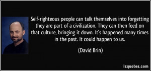 Self-righteous people can talk themselves into forgetting they are ...