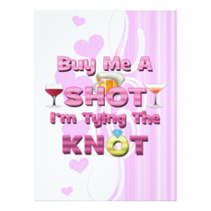 buy me a shot i'm tying the knot sayings quotes 6.5x8.75 paper ...
