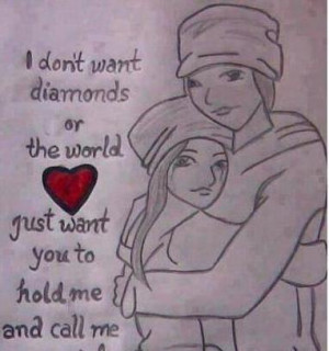 ... just want u to hold me and call me ur boy I love u my baby