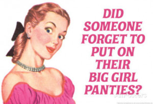 Did Someone Forget Their Big Girl Panties Funny Poster Masterprint