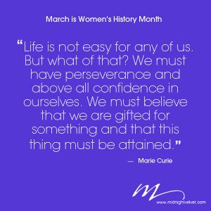 We celebrate Women’s History Month here at Midnight Velvet.