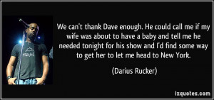 quote-we-can-t-thank-dave-enough-he-could-call-me-if-my-wife-was-about ...