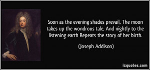 Soon as the evening shades prevail, The moon takes up the wondrous ...