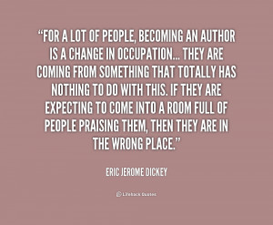 For a lot of people, becoming an author is a change in occupation ...