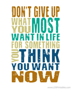 ... from now on what can you give up now to get what you want most in life