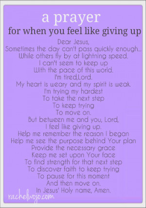 ... prayer for when you feel like giving up, when you feel like giving up